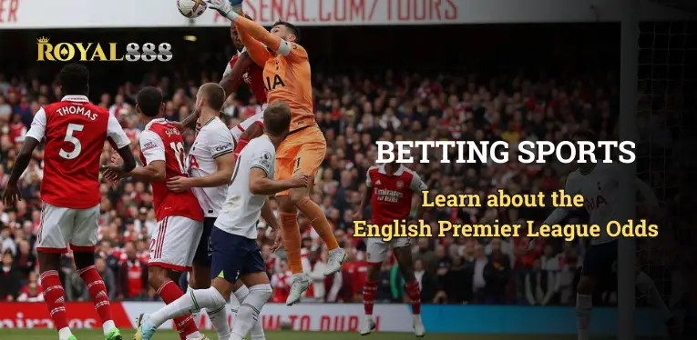 Learn about the English Premier League Odds